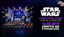 Star Wars : L’ Empire contre-attaque au Zénith de Strasbourg