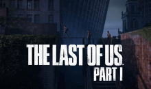 The Last of Us Part I : test du retour de la légende sur PS5