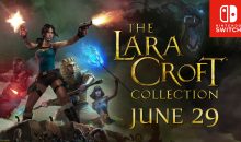 The Lara Croft Collection : l’aventurière la plus sexy dispo sur Nintendo Switch