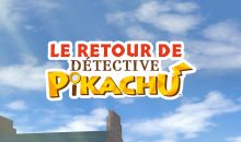 Le retour de détective Pikachu sur Switch : l’enquête des juniors
