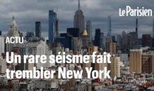 Vidéo. Grosse frayeur à New York : un séisme fait trembler la ville !